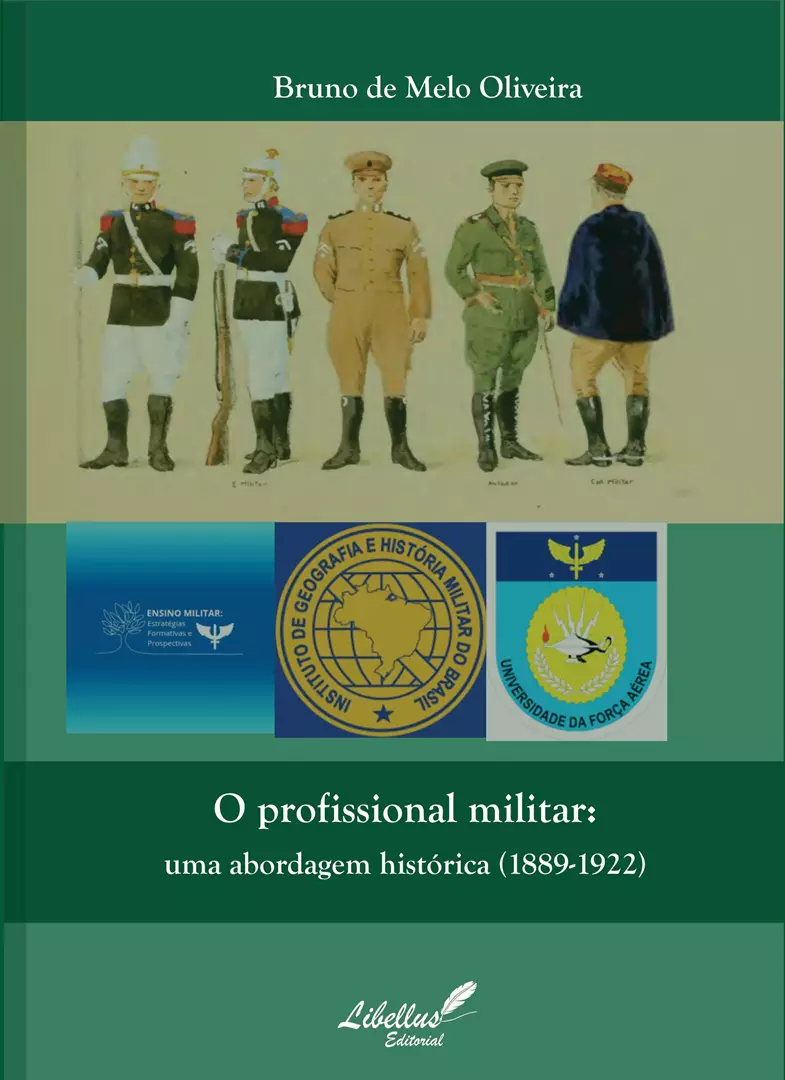 O PROFISSIONAL MILITAR: uma abordagem histórica (1889-1922)